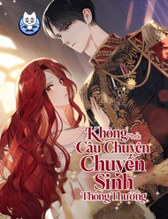 Không Phải Câu Chuyện Chuyển Sinh Thông Thường đọc online